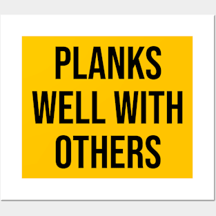 PLANKS WELL WITH OTHERS Posters and Art